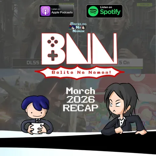 BNN Balita Na Naman! | March 2026 Wrap Up