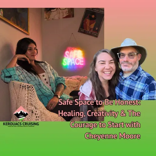 Safe Space to Be Honest: Healing, Creativity & The Courage to Start with Cheyenne Moore