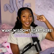 How to Find Real Wisdom (and keep it!) Pt.2