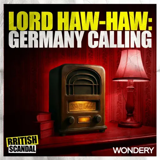 Lord Haw-Haw: Germany Calling | Radio Reich | 2