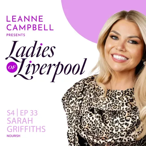 S4 Ep33: Sarah Griffiths - Nourish