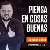 PIENSA EN COSAS BUENAS / GANANDO LA BATALLA
