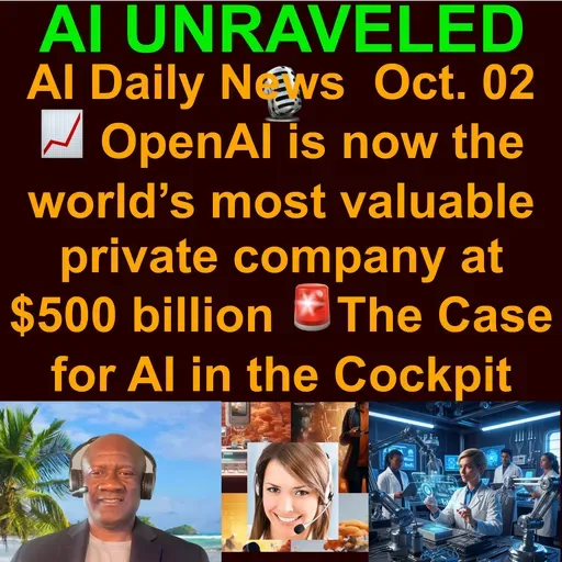 AI Daily News Rundown: 👓Apple shelves Vision Pro overhaul to focus on AI glasses  📈OpenAI is now the world's most valuable private company at $500 billion  🛠️Mira Murati's Thinking Machines launches AI tool Tinker   & more (Oct. 02 2025)