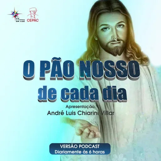 O Pão Nosso de Cada Dia | com André Luis Chiarini Villar | 818º episódio 