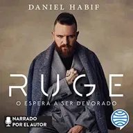 Ruge o espera a ser devorado -  Daniel Habif