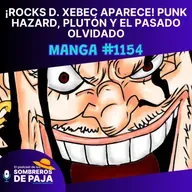 One Piece Manga #1154 - ¡Rocks D. Xebec aparece! Punk Hazard, Plutón y el pasado olvidado.