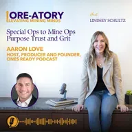 Ep. 40: Special Ops to Mine Ops Purpose Trust and Grit