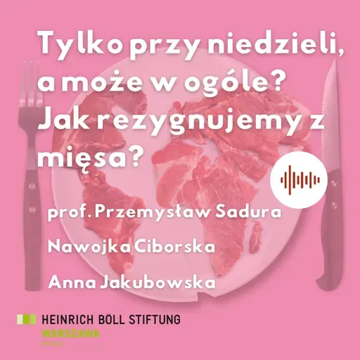 Tylko przy niedzieli, a może w ogóle, czyli jak rezygnujemy z mięsa?