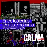 Entre Teologias, Teorias e Domínio: a nova direita Cristã // com Raimundo Barreto