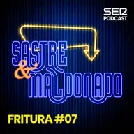 Sastre y Maldonado | Fritura #07