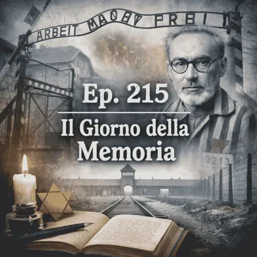 Ep. 215 - Il giorno della Memoria / Primo Levi 🇮🇹 Luisa's Podcast