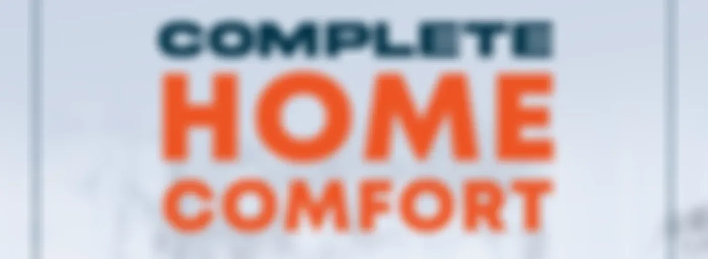 Complete Home Comfort with ProThermal Heating and Cooling