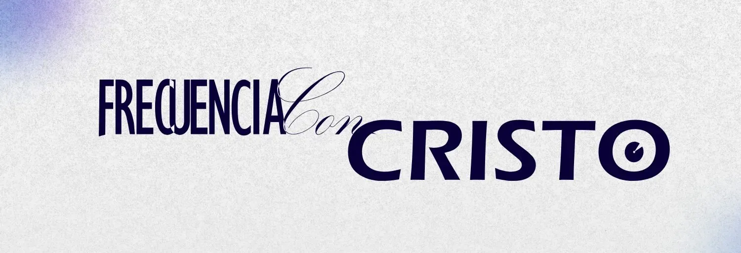 Frecuencia con Cristo - frequently with christ