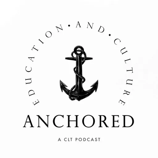 From Public School to Classical Leadership - Dr Eric DeVries, Headmaster of HCCSA #anchoredpodcast