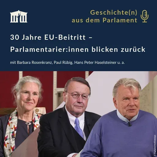 30 Jahre EU-Beitritt – Parlamentarier:innen blicken zurück