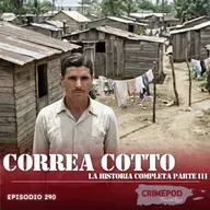 Correa Cotto / La Historia Completa Parte III