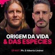 A Origem da Vida & das Espécies! - Ph.D Alberto Lindner
