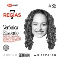 7 Regias: Verónica Elizondo Ortiz, socia en la firma de consultoría Galera y cofundadora de MERLO Capital
