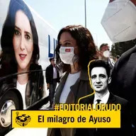 Editorial: El milagro de Ayuso (CARNE CRUDA #857)