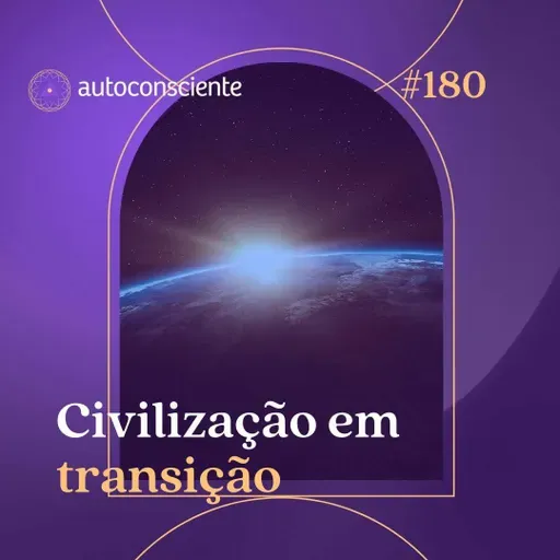 180.  Civilização em transição