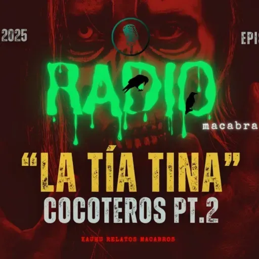 Cocoteros: La Tía Tina (Radio Macabra)