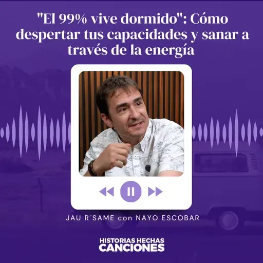 551. "El 99% vive dormido": Cómo despertar tus capacidades y sanar a través de la energía I Jau R'SAME