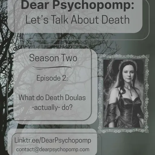 Season 2 - Episode 2 - What do Death Doulas -actually- do?