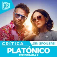 Razones para ver: ‘Platónico' T2, en Netflix