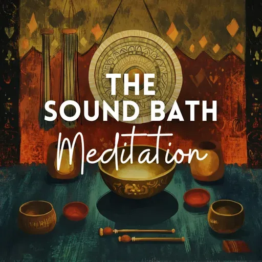 The Sound Bath Meditation (Bonus)