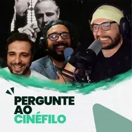 Episódio 48: Pergunte ao Cinéfilo