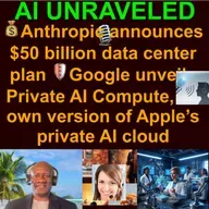 AI Daily News Rundown: 💰Anthropic announces $50 billion data center plan 🛡️Google unveils Private AI Compute, its own version of Apple’s private AI cloud compute 📉‘Big Short’ investor accuses AI hyperscalers of artificially boosting earning & more