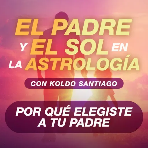 🌞 LA IMPORTANCIA DE SANAR EL VÍNCULO CON ÉL | Astrología Psicológica Evolutiva