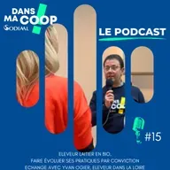 #15 Eleveur laitier en Bio, faire évoluer ses pratiques par conviction