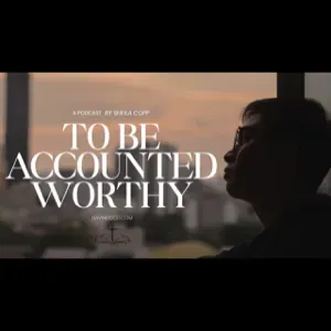 Podcast: To Be Accounted Worthy