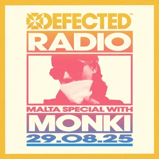 Defected Radio Show: Malta Special with Monki - 29-08-2025