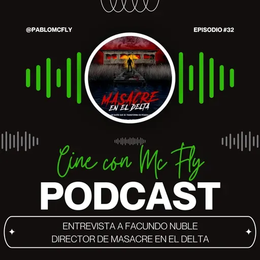 Entrevista a #FacundoNuble - Director de #MasacreEnElDelta