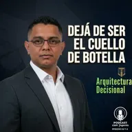 El CEO que piensa antes de delegar: Arquitectura Decisional