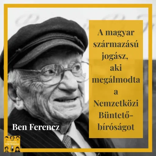 A magyar származású jogász, aki megálmodta a Nemzetközi Büntetőbíróságot: Ben Ferencz - E104