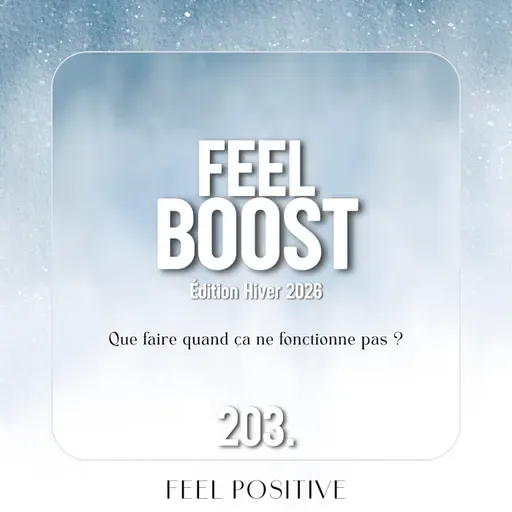 203. Feel Boost: Que faire quand ça ne fonctionne pas ?
