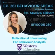 Episode 261: Motivational Interviewing For Behaviour Analysts with Dr. Monica Gilbert