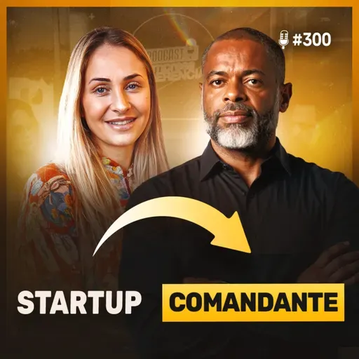 10 DICAS: como transformar sua Startup em uma grande empresa | Podcast EAG #300