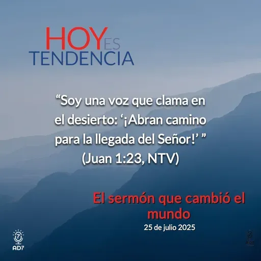 El sermón que cambió el mundo ~ Devocional de Jóvenes ~ 25 de julio 2025