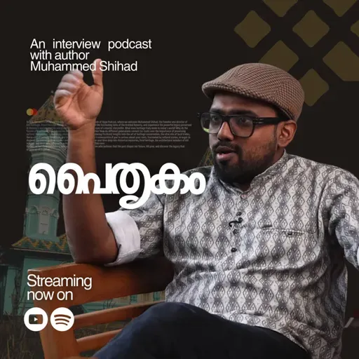 Why Heritage is Important? | Muhammed Shihad | Uppu Podcast