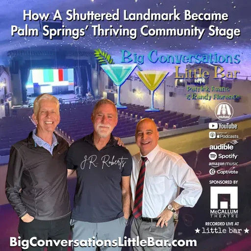 J.R. Roberts | How A Shuttered Landmark Became Palm Springs’ Thriving Community Stage