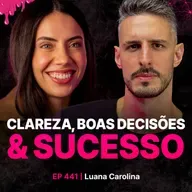 Como tomar boas decisões - Luana Carolina