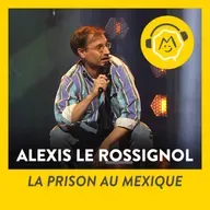 Alexis Le Rossignol - La prison au Mexique (2021)