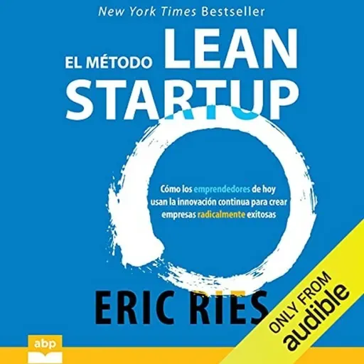 El método Lean Startup - Eric Ries