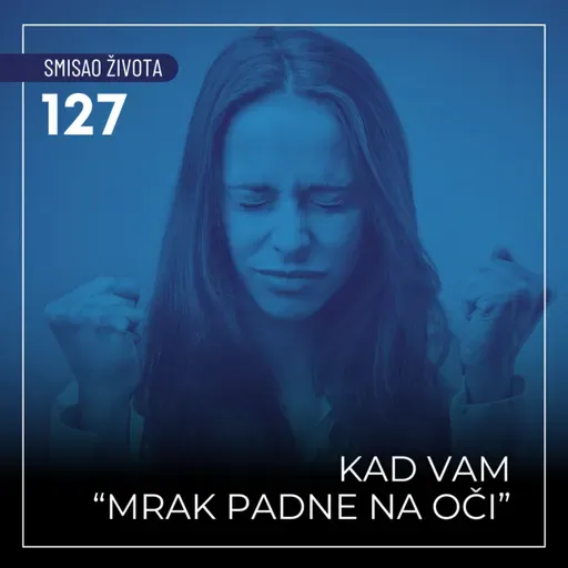 127 SŽ - Kad vam “mrak padne na oči”