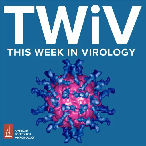 TWiV 1320: Clinical update with Dr. Daniel Griffin