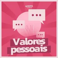 #266 - Valores pessoais: o que realmente guia a sua vida